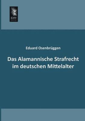 Das Alamannische Strafrecht Im Deutschen Mittelalter 1