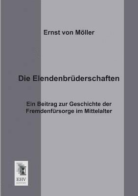 Die Elendenbruderschaften 1