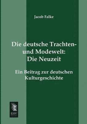 bokomslag Die deutsche Trachten- und Modewelt