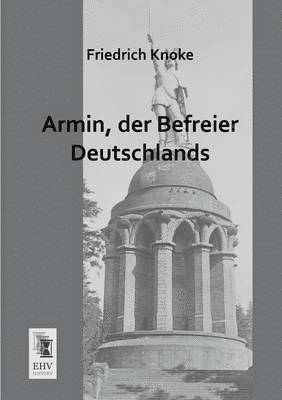 Armin, Der Befreier Deutschlands 1