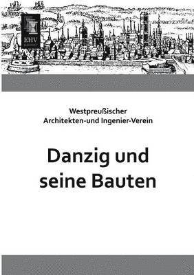 Danzig Und Seine Bauten 1