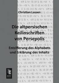 bokomslag Die Altpersischen Keilinschriften Von Persepolis