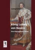 bokomslag König Ludwig I. von Bayern