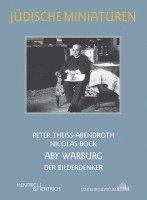 Nicolas Bock, Peter Theiss-Abendroth - Aby Warburg, Häftad