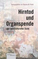 bokomslag Hirntod und Organspende aus interkultureller Sicht