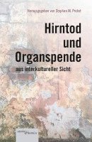 Stephan M. Probst - Hirntod und Organspende aus interkultureller Sicht, Häftad