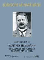Bernd-M. Beyer - Walther Bensemann, Häftad