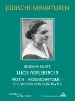 Benjamin Kuntz - Lucie Adelsberger, Häftad