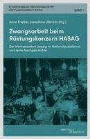 Anne Friebel, Josephine Ulbricht - Zwangsarbeit beim Rüstungskonzern HASAG, Häftad
