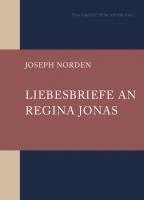 Joseph Norden, Elisa Klapheck, Ulrike Schrader, Trägerverein Begegnungsstätte Alte Synagoge Wuppertal e. V. - Liebesbriefe an Rabbinerin Regina Jonas, Inbunden