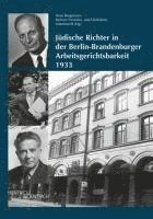 Jüdische Richter in der Berlin-Brandenburger Arbeitsgerichtsbarkeit 1933 1