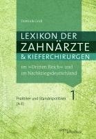 Dominik Groß - Lexikon der Zahnärzte und Kieferchirurgen im "Dritten Reich" und im Nachkriegsdeutschland, Inbunden