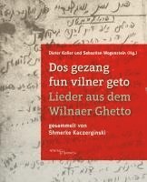 bokomslag Dos gezang fun vilner geto. Lieder aus dem Wilnaer Ghetto