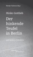 Hinko Gottlieb, Marija Vulesica - Der hinkende Teufel in Berlin und andere Schriften, Inbunden