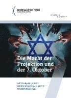 bokomslag Die Macht der Projektion und der 7. Oktober