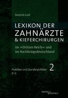 Dominik Groß - Lexikon der Zahnärzte und Kieferchirurgen im "Dritten Reich" und im Nachkriegsdeutschland, Inbunden