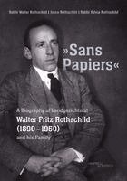 Walter Rothschild, Joyce Rothschild, Sylvia Rothschild - "Sans Papiers", Inbunden