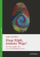 bokomslag Kluge Köpfe, krumme Wege?