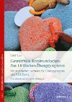 bokomslag Gewaltfreie Kommunikation: Das 14-Wochen-Übungsprogramm