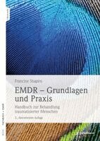 Francine Shapiro - EMDR - Grundlagen und Praxis, Häftad