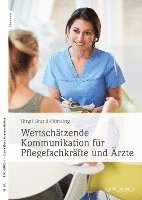 bokomslag Wertschätzende Kommunikation für Pflegefachkräfte und Ärzte