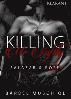 bokomslag Killing Me Softly. Salazar und Rose