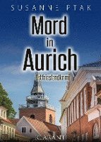 bokomslag Mord in Aurich. Ostfrieslandkrimi