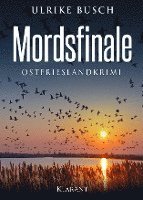 bokomslag Mordsfinale. Ostfrieslandkrimi