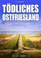 bokomslag Tödliches Ostfriesland. Ostfrieslandkrimi