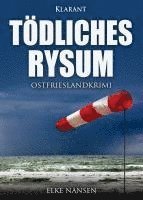 Tödliches Rysum. Ostfrieslandkrimi 1