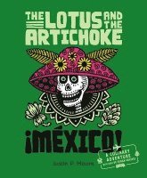 The Lotus and the Artichoke - Mexico! 1