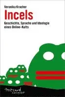 Veronika Kracher - Incels, Häftad. Tillgänglighet: Lägg i varukorg