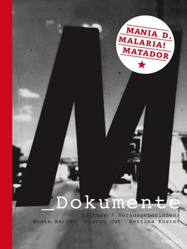 Beate Bartel, Gudrun Gut, Bettina Koser - M_Dokumente: Mania D., Malaria!, Matador, Inbunden