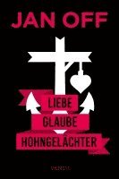 bokomslag Liebe, Glaube, Hohngelächter