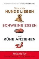 bokomslag Warum wir Hunde lieben, Schweine essen und Kühe anziehen