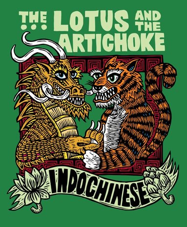 Justin P. Moore - Lotus and the Artichoke - Indochinese, Häftad