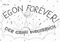 bokomslag Egon Forever! - Der große Durchbruch