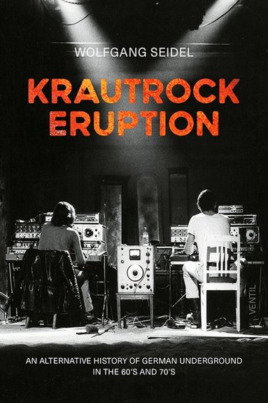 Wolfgang Seidel - Krautrock Eruption, Häftad