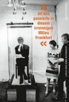 Kenneth Hujer - 'All das passierte in diesem irrsinnigen Milieu Frankfurt', Häftad