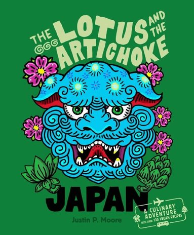 Justin P. Moore - Lotus and the Artichoke - Japan, Häftad