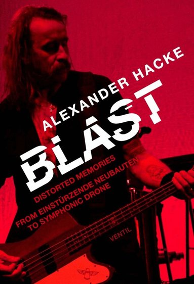 Alexander Hacke - Blast, Häftad