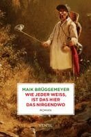 Maik Brüggemeyer - Wie jeder weiß, ist das hier das Nirgendwo, Häftad