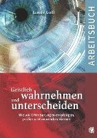 bokomslag Geistlich wahrnehmen und unterscheiden (Arbeitsbuch)