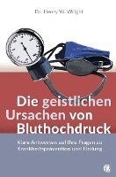 Henry W. Wright - Die geistlichen Ursachen von Bluthochdruck, Häftad