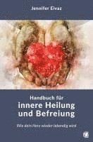 bokomslag Handbuch für innere Heilung und Befreiung