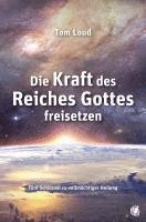 bokomslag Die Kraft des Reiches Gottes freisetzen