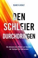Blake K. Healy - Den Schleier durchdringen, Häftad
