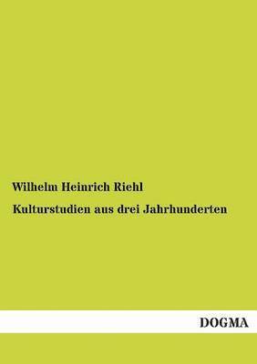 bokomslag Kulturstudien Aus Drei Jahrhunderten