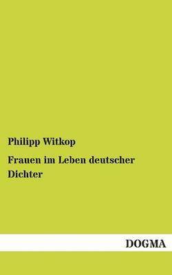 bokomslag Frauen Im Leben Deutscher Dichter