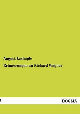 Erinnerungen an Richard Wagner 1